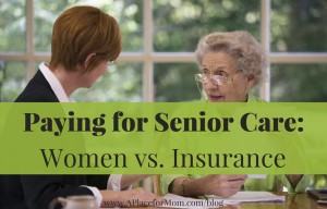 Paying for Senior Care: Women vs. Insurance